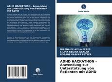 Copertina di ADHD HACKATHON - Anwendung zur Unterstützung von Patienten mit ADHD