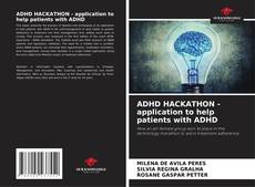 Bookcover of ADHD HACKATHON - application to help patients with ADHD