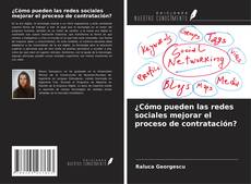 Buchcover von ¿Cómo pueden las redes sociales mejorar el proceso de contratación?