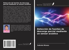 Borítókép a  Detección de fuentes de descarga parcial mediante un sensor acústico - hoz
