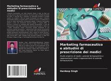 Marketing farmaceutico e abitudini di prescrizione dei medici kitap kapağı