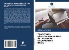 TRADITION - KÜNSTLERISCHE UND ÄSTHETISCHE NACHRICHTEN BASIC的封面
