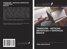 Buchcover von TRADICIÓN - NOTICIAS ARTÍSTICAS Y ESTÉTICAS BÁSICO