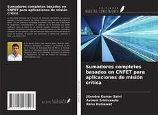 Portada del libro de Sumadores completos basados en CNFET para aplicaciones de misión crítica