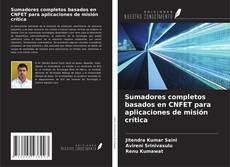 Sumadores completos basados en CNFET para aplicaciones de misión crítica kitap kapağı