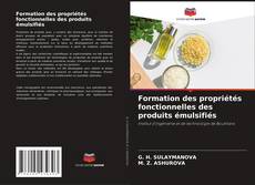 Buchcover von Formation des propriétés fonctionnelles des produits émulsifiés