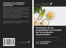 Buchcover von Formación de las propiedades funcionales de los productos emulsionados
