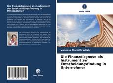 Capa do livro de Die Finanzdiagnose als Instrument zur Entscheidungsfindung in Unternehmen 