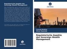 Copertina di Regulatorische Aspekte des Sovereign Wealth Management