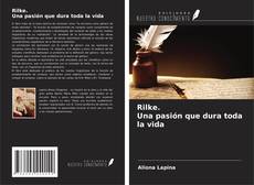 Buchcover von Rilke. Una pasión que dura toda la vida