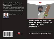 Buchcover von Test d'aptitude à la batte pour les jeunes joueurs de cricket : le tir de couverture