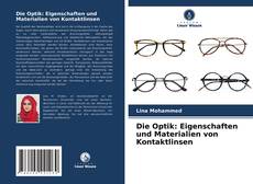Capa do livro de Die Optik: Eigenschaften und Materialien von Kontaktlinsen 