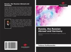Copertina di Russia, the Russian Abroad and Germany