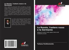 Borítókép a  La Russia, l'estero russo e la Germania - hoz