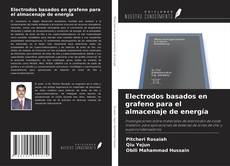 Bookcover of Electrodos basados en grafeno para el almacenaje de energía