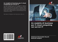 Обложка Un modello di business per il cloud computing nei servizi IT