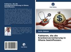 Capa do livro de Faktoren, die die Krankenversicherung in Ghana beeinflussen. 