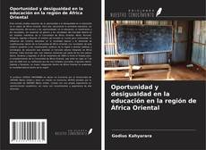 Capa do livro de Oportunidad y desigualdad en la educación en la región de África Oriental 