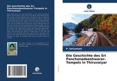 Die Geschichte des Sri Panchanadeeshwarar-Tempels in Thiruvaiyar kitap kapağı
