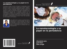Bookcover of La nanotecnología y su papel en la periodoncia