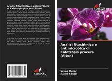 Buchcover von Analisi fitochimica e antimicrobica di Calotropis procera (Aiton)