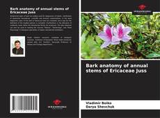 Buchcover von Bark anatomy of annual stems of Ericaceae Juss