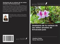 Couverture de Anatomía de la corteza de los tallos anuales de Ericaceae Juss