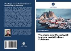 Couverture de Theologie und Metaphysik in einer postsäkularen Episteme