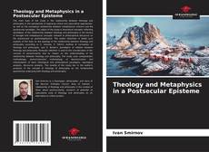 Buchcover von Theology and Metaphysics in a Postsecular Episteme