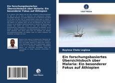 Capa do livro de Ein forschungsbasiertes Übersichtsbuch über Malaria: Ein besonderer Fokus auf Äthiopien 