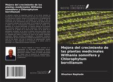 Mejora del crecimiento de las plantas medicinales Withania somnifera y Chlorophytum borvilianum kitap kapağı
