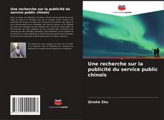 Bookcover of Une recherche sur la publicité du service public chinois