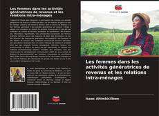 Capa do livro de Les femmes dans les activités génératrices de revenus et les relations intra-ménages 