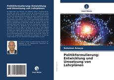 Portada del libro de Politikformulierung: Entwicklung und Umsetzung von Lehrplänen