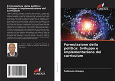 Borítókép a  Formulazione della politica: Sviluppo e implementazione del curriculum - hoz