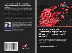 Buchcover von Lesione cerebrale traumatica e possibilità di sopravvivenza negli anziani