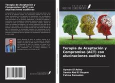 Bookcover of Terapia de Aceptación y Compromiso (ACT) con alucinaciones auditivas