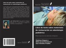 Libro de texto sobre materiales de restauración en odontología pediátrica kitap kapağı