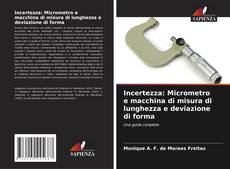 Capa do livro de Incertezza: Micrometro e macchina di misura di lunghezza e deviazione di forma 