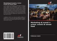 Buchcover von Marketing di eventi e scene: eventi di street food