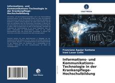Informations- und Kommunikations-Technologie in der Krankenpflege-Hochschulbildung kitap kapağı