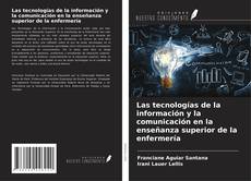 Las tecnologías de la información y la comunicación en la enseñanza superior de la enfermería kitap kapağı