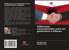 Portada del libro de Différences socioculturelles entre les générations à Elbasan