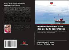 Capa do livro de Procédure d'innovation des produits touristiques 