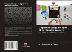Bookcover of L'apprentissage en ligne et la réussite scolaire