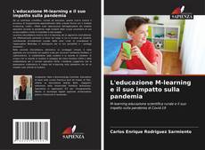Bookcover of L'educazione M-learning e il suo impatto sulla pandemia