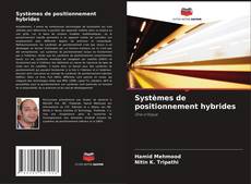 Capa do livro de Systèmes de positionnement hybrides 