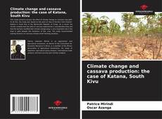 Copertina di Climate change and cassava production: the case of Katana, South Kivu