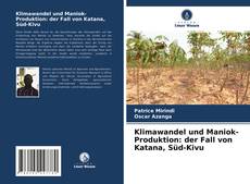 Klimawandel und Maniok-Produktion: der Fall von Katana, Süd-Kivu kitap kapağı
