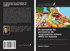 Capa do livro de Se aprueban los perímetros de reagrupación urbana (PRU) en Valonia 